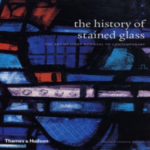 History Of Stained Glass by Raguin V &