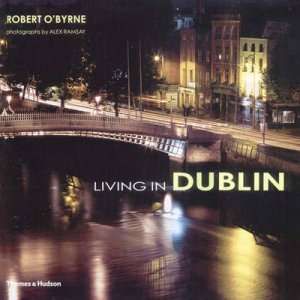 Living In Dublin by O'Byrne R &