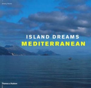 Island Dreams:Mediterranean by Horner Jeremy