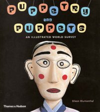 Puppets And PuppetryAn Illustrated World History