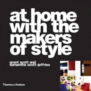 At Home With The Makers Of Style by G Scott