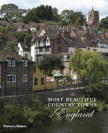 Most Beautiful Country Towns Of England by Palmer Hugh