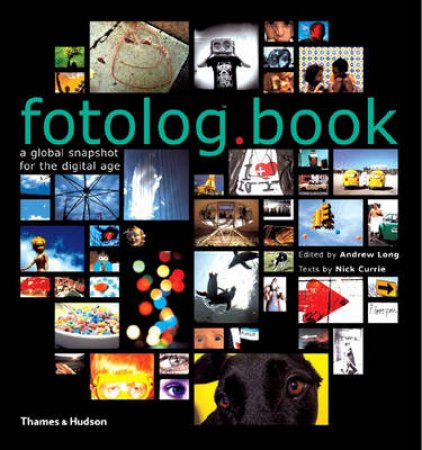 Fotolog.Book:A Global Snapshot For The Digital Age by Long Andrew Ed