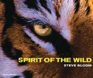 Spirit Of The Wild by Steve Bloom