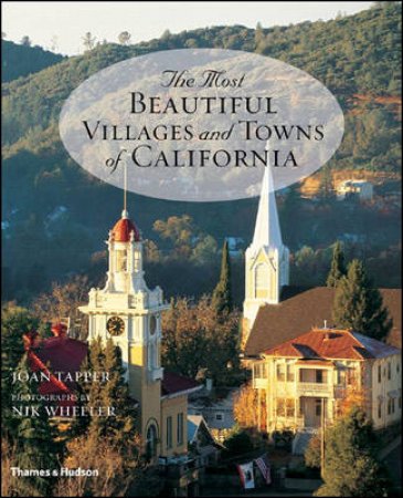 Most Beautiful Villages and Towns of California by Joan Tapper