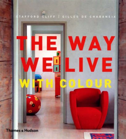 Way We Live With Colour by Stafford Cliff