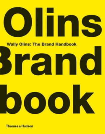 Wally Olins: The Brand Handbook by Wally Olins