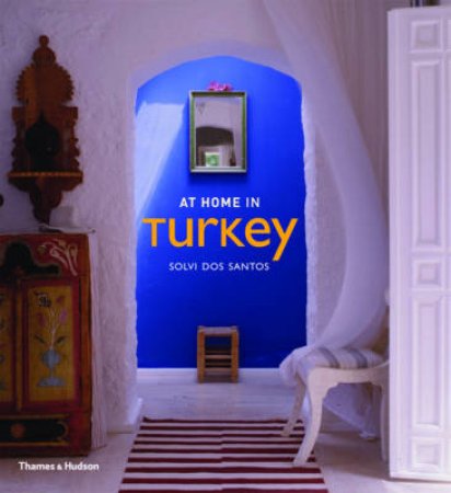 At Home in Turkey by Solvi dos Santos