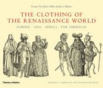 Clothing of the Renaissance World Europe AsiaAfricathe Americ