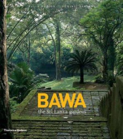 Bawa: Gardens of Sri Lanka by David Robson