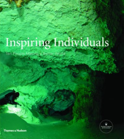 Inspiring Individuals: Ten People Making a Better World -Rolex 13 by Rebecca Irvin