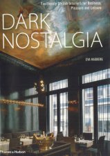 Dark Nostalgia Faultlessly Stylish Interiors