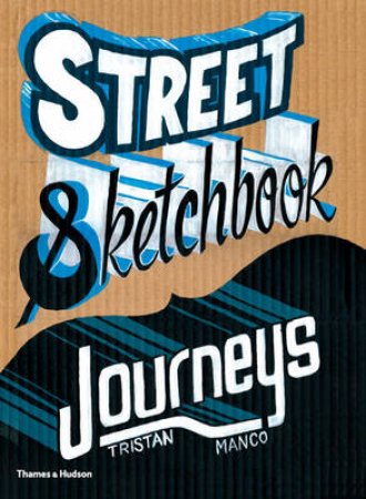 Street Sketchbook: Journeys by Tristan Manco