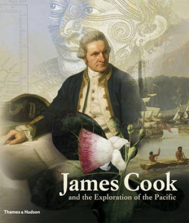 James Cook and the Exploration of the Pacific by Adrienne Kaeppler