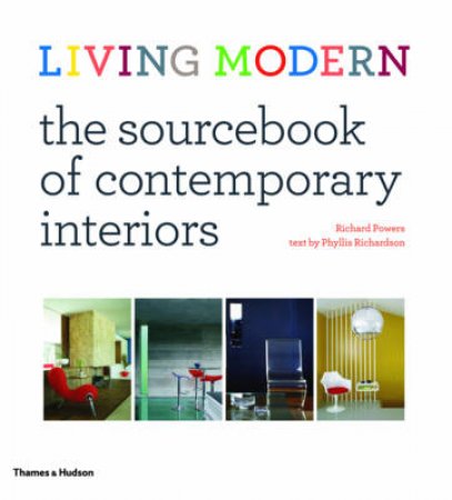 Living Modern: The Sourcebook for Contemporary Interiors by Phyllis Richardson