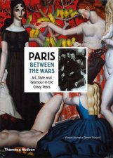 Paris Between the Wars Art Style and Glamour in the CrazyYears