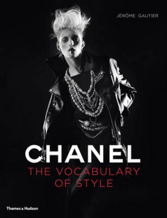 Chanel: A Vocabulary of Style by Jerome Gautier