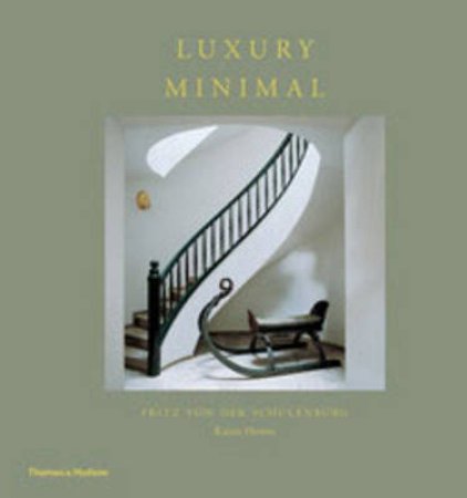 Luxury Minimal by Frit von Der Schulenberg