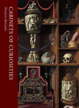 Cabinets of Curiosities by Patrick Mauries