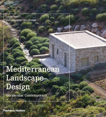 Mediterranean Landscape Design by Louisa Jones