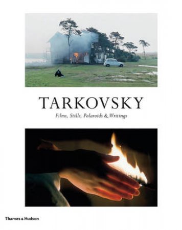 Tarkovsky:Films, Stills, Polaroids and Writings by Andrei Tarkovsky jnr