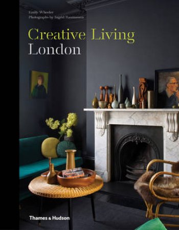 Creative Living: London by Emily Wheeler