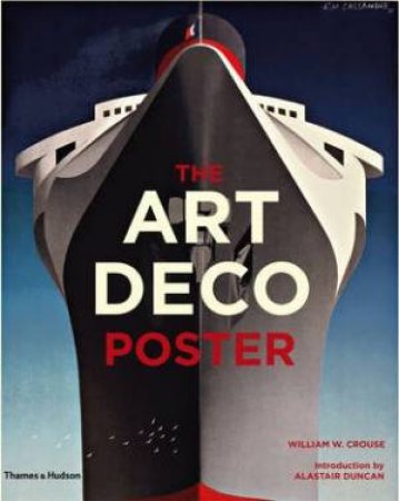 The Art Deco Poster by William W Crouse