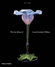 Art Glass of Louis Comfort Tiffany