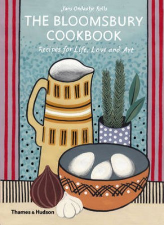 The Bloomsbury Cookbook by Jans Ondaatje Rolls