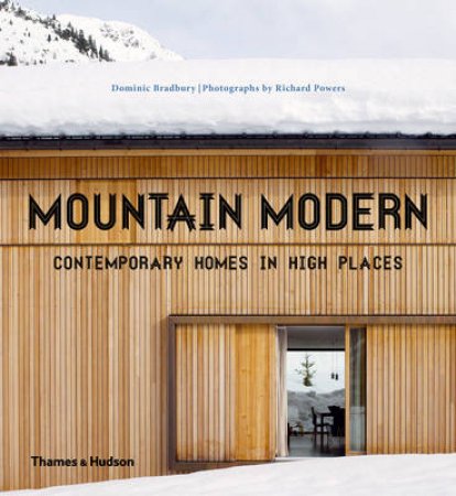 Mountain Modern by Dominic Bradbury