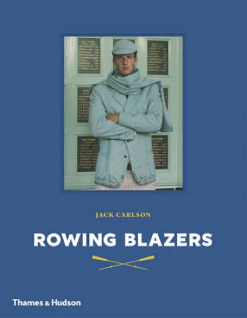 Rowing Blazers by Jack Carlson