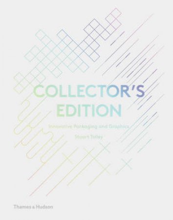 Collector's Edition: Deluxe Graphic Design Packaging for Today by Stuart Tolley & Ivan Jones