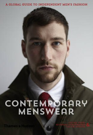 Contemporary Menswear by Steven Vogel & Nicholas Schonberger & Calum Gordon