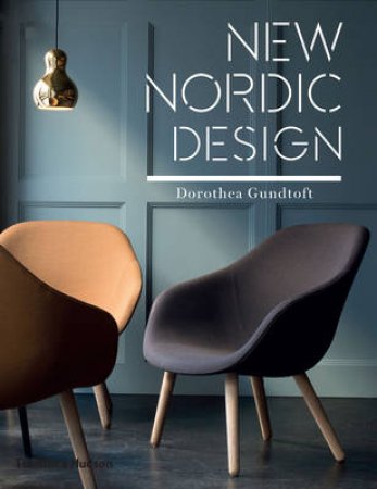 New Nordic Design by Dorothea Gundtoft