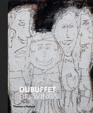 Dubuffet Drawings, 1935 1962 by Isabelle Dervaux