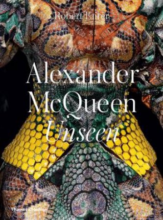 Unseen: Alexander McQueen by Robert Fairer