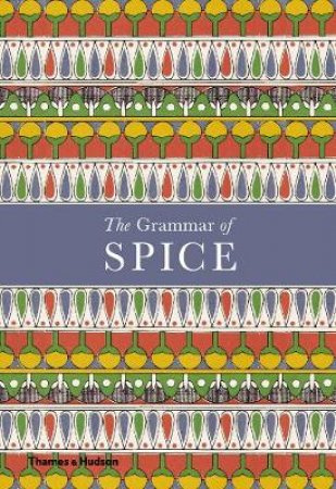 The Grammar Of Spice by Caz Hildebrand