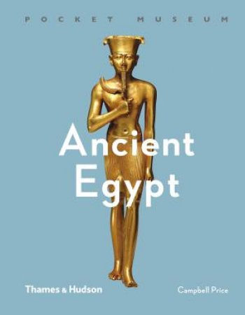 Pocket Museum: Ancient Egypt by Campbell Dr Price