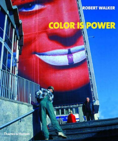 Colour Is Power by Walker Robert