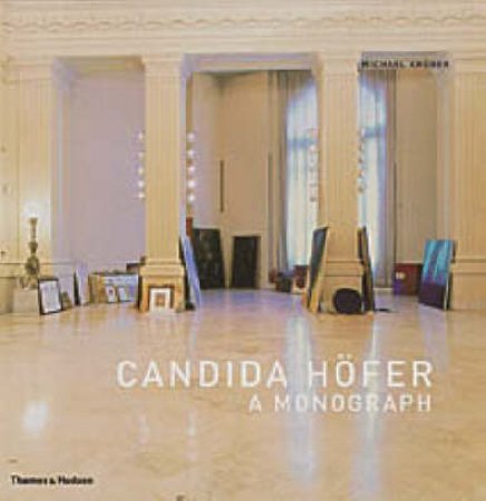 Hofer,Candida:The Monograph by Kruger Michael