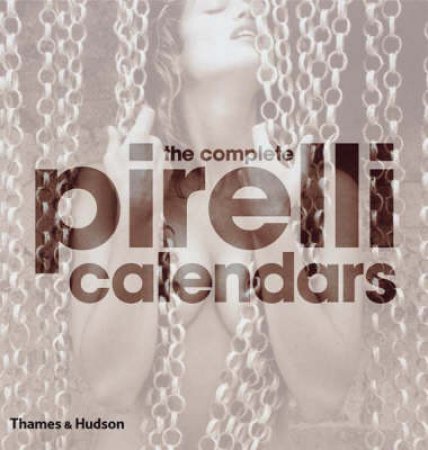 Complete Pirelli Calendar by Edmondo Berselli