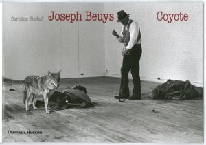 Joseph Beuys: Coyote by Caroline Tisdall