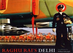 Raghu Rai's Delhi by Raghu Rai