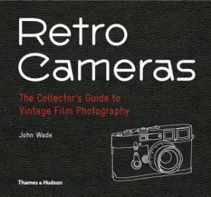 Retro Cameras by John Wade