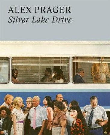 Silver Lake Drive: Alex Prager by Alex Prager