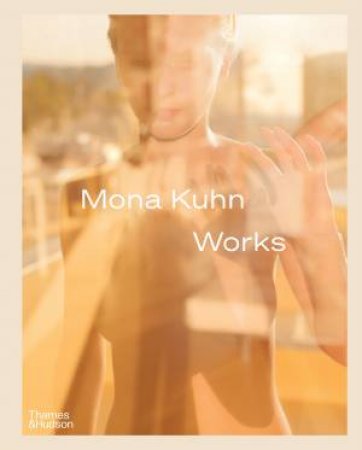 Mona Kuhn: Works by Mona Kuhn & Rebecca Morse & Simon Baker & Elizabeth Avedon & Chris Littlewood & Darius Himes