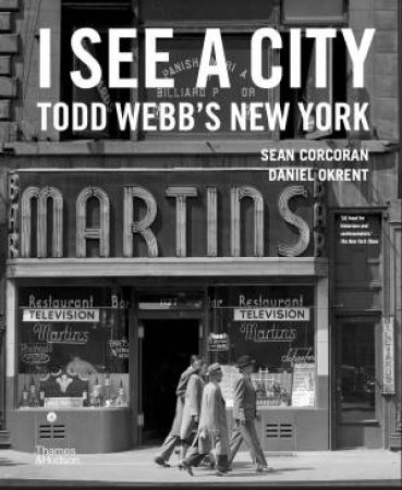 I See A City: Todd Webb's New York by Todd Webb