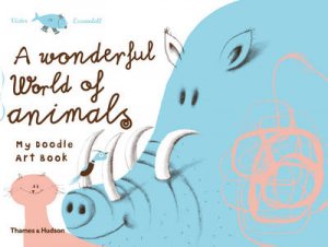 Wonderful World of Animals:My Doodle Art Book by Victor Escandell