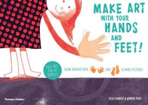 Make Art With Your Hands and Feet by Jacky Bahbout & Momoko Kudo