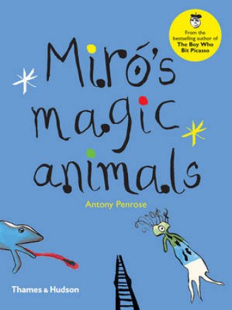 Miro's Magic Animals by Antony Penrose